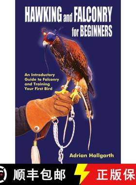 【3-4周达】Hawking and Falconry for Begginers: An introductory guide to falconry and training your fi... [9780888390141]