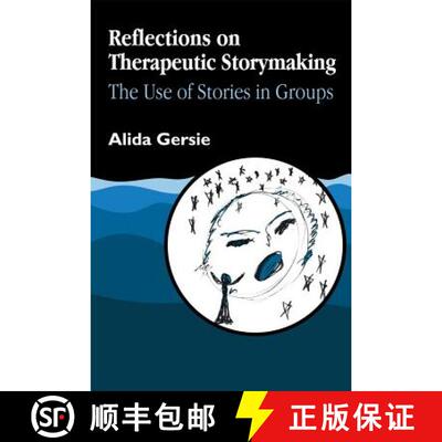 【3-4周达】Reflections on Therapeutic Storymaking: The Use of Stories in Groups [9781853022722]