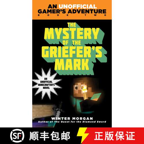 【3-4周达】精装 The Mystery of the Griefer's Mark: An Unofficial Gamer''s Adventure, Book Two [9781510734302]