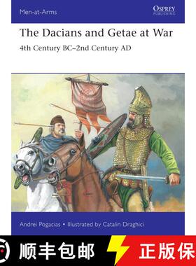 【3-4周达】The Dacians and Getae at War: 4th Century BC - 2nd Century Ad [9781472854537]