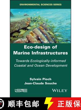 【3-4周达】Eco-design of Marine Infrastructures - Towards Ecologically-informed Coastal and Ocean: To... [9781786307118]