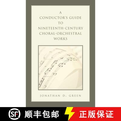 【3-4周达】精装 A Conductor's Guide to Nineteenth-Century Choral-Orchestral Works [9780810860469]