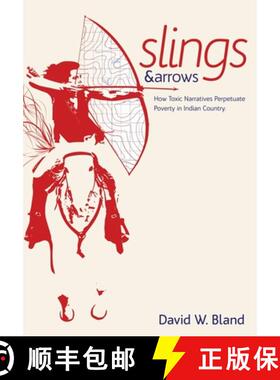 【3-4周达】SLINGS & ARROWS : How Toxic Narratives Perpetuate Poverty in Indian Country [9781733398053]