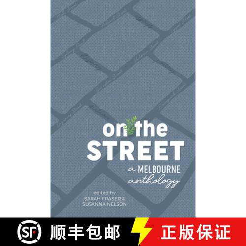 【3-4周达】On the Street: A Melbourne anthology [9780995446922]