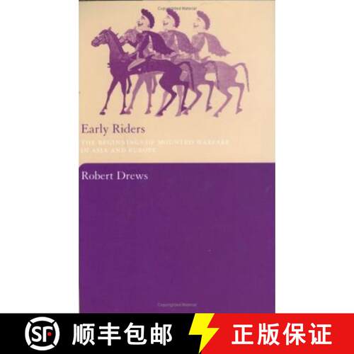 【3-4周达】精装 Early Riders: The Beginnings of Mounted Warfare in Asia and Europe [9780415326247]