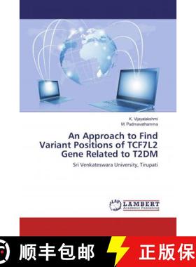 预订 An Approach to Find Variant Positions of TCF7L2 Gene Related to T2DM [9786139460724]