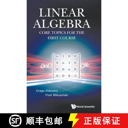 预订 精装 Linear Algebra: Core Topics for the First Course [9789811215025]