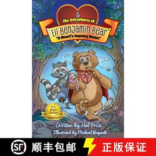 【3-4周达】A Heart's Journey Home: The Adventures of Eli Benjamin Bear Vol. I [9780983356219]