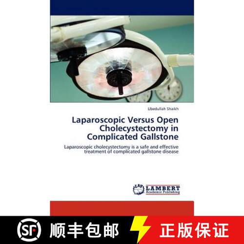 预订 Laparoscopic Versus Open Cholecystectomy in Complicated Gallstone [9783845406619]