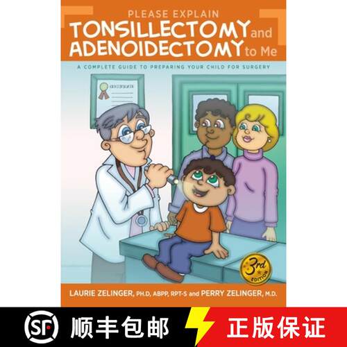 【3-4周达】Please Explain Tonsillectomy & Adenoidectomy To Me: A Complete Guide to Preparing Your Chi... [9781615994182]
