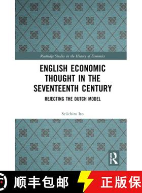【3-4周达】English Economic Thought in the Seventeenth Century : Rejecting the Dutch Model [9780367462390]