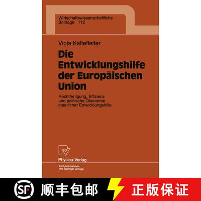 【3-4周达】Die Entwicklungshilfe der Europäischen Union: Rechtfertigung, Effizienz und politische Ö... [9783790808384]