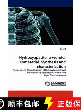 预订 Hydroxyapatite, a wonder Biomaterial. Synthesis and characterization [9783844330922]