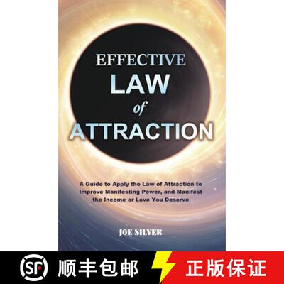 【3-4周达】Effective Law of Attraction: A Guide to Apply the Law of Attraction to Improve Manifesting... [9781953732477]