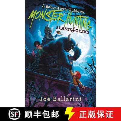 【3-4周达】精装 A Babysitter's Guide to Monster Hunting #2: Beasts & Geeks [9780062437877]
