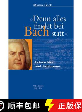 【3-4周达】Denn alles findet bei Bach statt: Erforschtes und Erfahrenes [9783476017406]