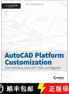 【3-4周达】Autocad Platform Customization: User Interface, Autolisp, Vba, And Beyond: Autodesk Offici... [9781118798904]
