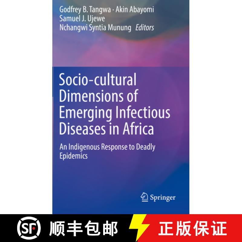 【3-4周达】Socio-Cultural Dimensions of Emerging Infectious Diseases in Africa: An Indigenous Respons... [9783030174767]