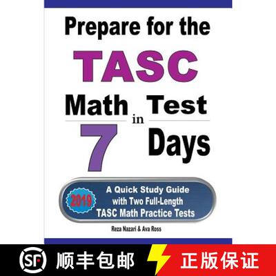【3-4周达】Prepare for the TASC Math Test in 7 Days: A Quick Study Guide with Two Full-Length TASC Ma... [9781646121007]