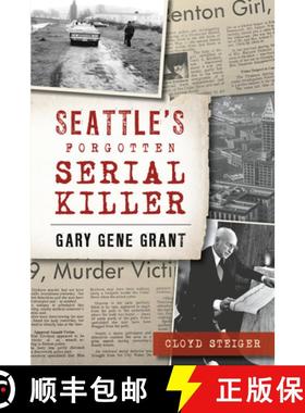 预订 Seattle's Forgotten Serial Killer: Gary Gene Grant [9781467143622]