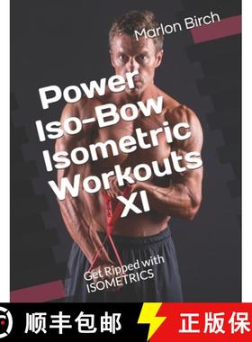 预订 Power Iso-Bow Isometric Workouts XI: Get Ripped with ISOMETRICS [9781990089053]