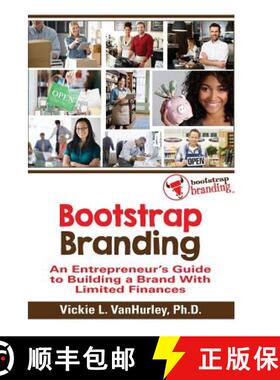 预订 Bootstrap Branding: An Entrepreneur's Guide to Building a Brand With Limited Finances [9780692662441]