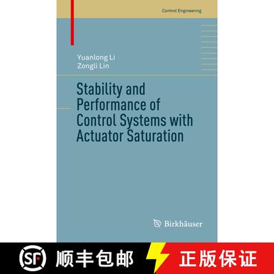 【3-4周达】Stability and Performance of Control Systems with Actuator Saturation (1st ed. 2018) [9783319642444]