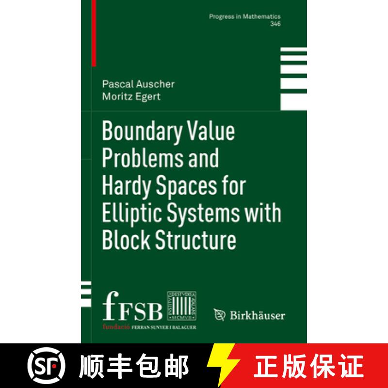 【3-4周达】Boundary Value Problems and Hardy Spaces for Elliptic Systems with Block Structure [9783031299759]
