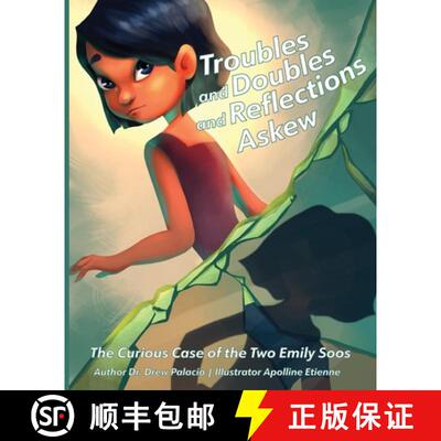 【3-4周达】Troubles and Doubles and Reflections Askew: The Curious Case of the Two Emily Soos [9781958754375]