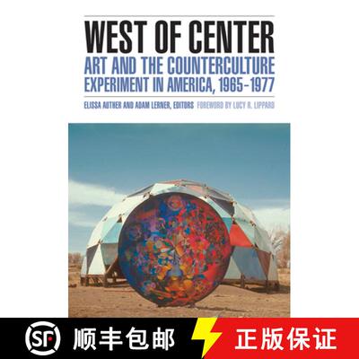 【3-4周达】West of Center: Art and the Counterculture Experiment in America, 1965-1977 [9780816677269]