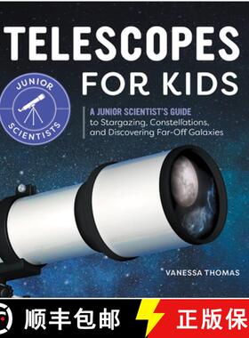 【3-4周达】Telescopes for Kids: A Junior Scientist's Guide to Stargazing, Constellations, and Discove... [9798886086751]