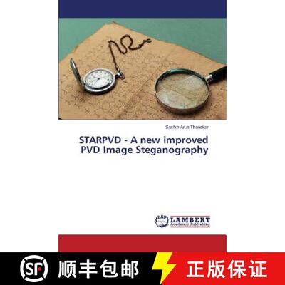 预订 STARPVD - A new improved PVD Image Steganography [9783659618130]