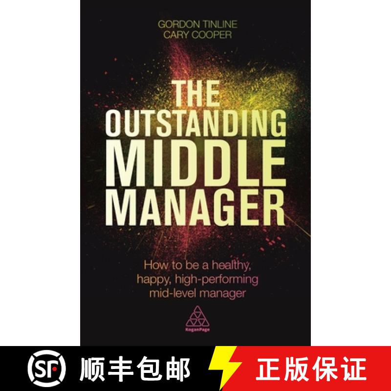 【3-4周达】The Outstanding Middle Manager: How to Be a Healthy, Happy, High-Performing Mid-Level Manager [9780749474669]
