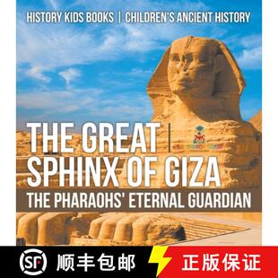 【3-4周达】The Great Sphinx of Giza : The Pharaohs' Eternal Guardian - History Kids Books | Children'... [9798869431271]