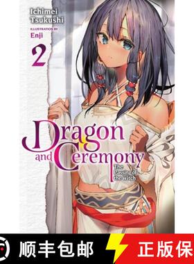 【3-4周达】Dragon and Ceremony, Vol. 2 (Light Novel): The Passing of the Witch Volume 2 [9781975336950]