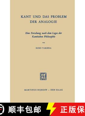 【3-4周达】Kant Und Das Problem Der Analogie: Eine Forschung Nach Dem Logos Der Kantischen Philosophie [9789401185073]