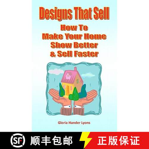 【3-4周达】Designs That Sell: How To Make Your Home Show Better & Sell Faster [9780979061875]