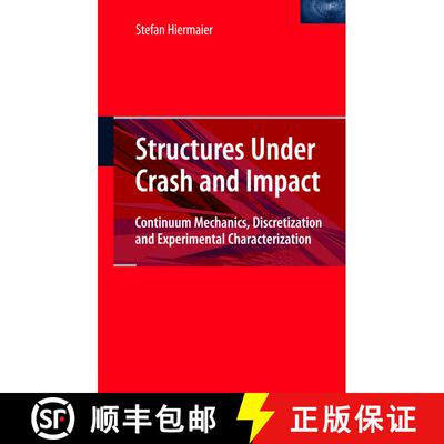 【3-4周达】Structures Under Crash and Impact : Continuum Mechanics, Discretization and Experimental C... [9781441944795]