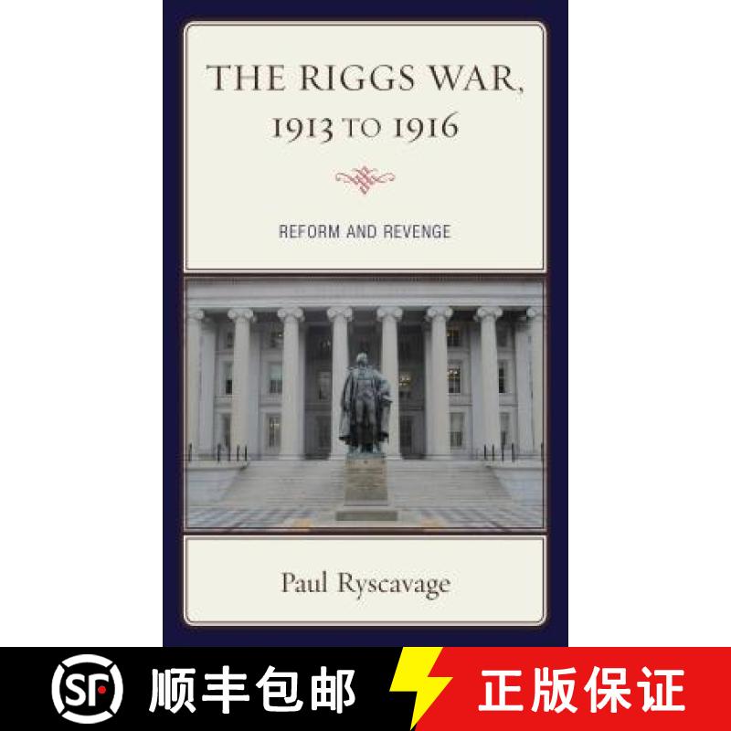 预订 The Riggs War, 1913 to 1916 : Reform and Revenge [9781683930761]