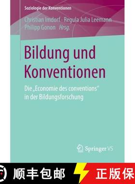 【3-4周达】Bildung und Konventionen : Die Economie des conventions in der Bildungsforschung [9783658233006]