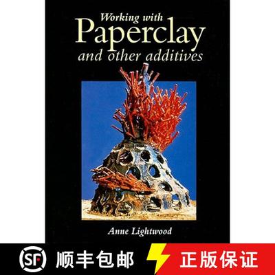【3-4周达】Working with Paperclay and Other Additives [9781861263377]