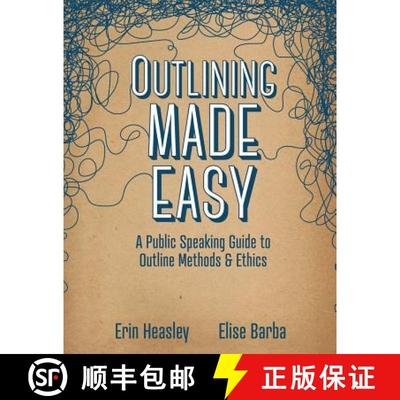 【3-4周达】Outlining Made Easy: A Public Speaking Guide to Outline Methods, and Ethics [9781524983291]