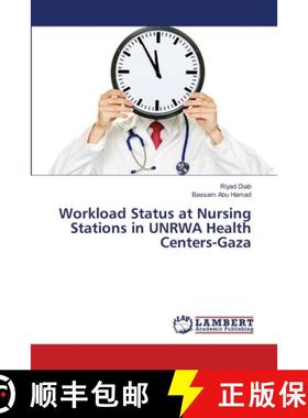 预订 Workload Status at Nursing Stations in UNRWA Health Centers-Gaza [9783659354229]