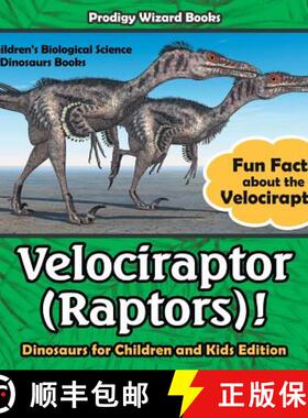 【3-4周达】Velociraptor (Raptors)! Fun Facts about the Velociraptor - Dinosaurs for Children and Kids... [9781683239819]
