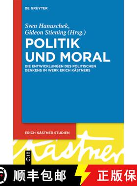 预订 Politik Und Moral: Die Entwicklungen Des Politischen Denkens Im Werk Erich Kästners [9783111356198]