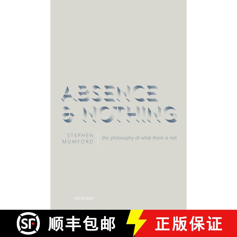 【3-4周达】Absence and Nothing: The Philosophy of What There Is Not [9780198831532]