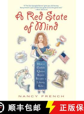 【3-4周达】A Red State of Mind: How a Catfish Queen Reject Became a Liberty Belle [9781931722889]