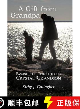 【3-4周达】A Gift from Grandpa: Passing the Torch to His Crystal Grandson [9781452546407]