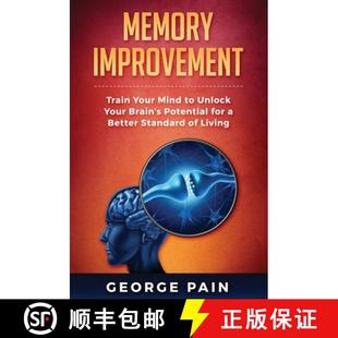 【3-4周达】Memory Improvement: Train Your Mind to Unlock Your Brain's Potential for a Better Standard... [9781922301123]
