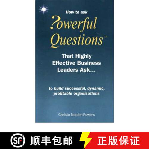 【3-4周达】Powerful Questions That Highly Effective Business Leaders Ask: to build successful, dynami... [9780975818633]